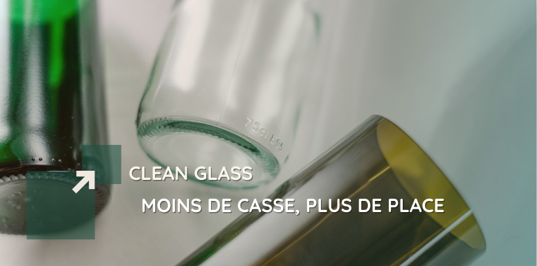 Bannière illustrant des contenants en verre avec le slogan du produit « Clean Glass – Moins de casse, plus de place »