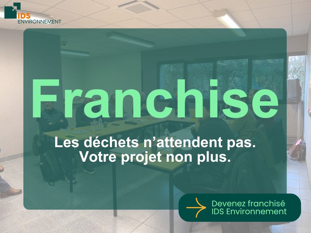 Devenir franchisé IDS Environnement – Ouvrir une franchise BtoB dans la gestion des déchets professionnels