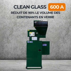 Broyeur à verre Clean Glass 600 A réduit 90% volume contenants en verre